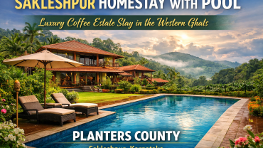 Sakleshpur homestay with pool at Planters County surrounded by coffee estate and Western Ghats hills in Karnataka