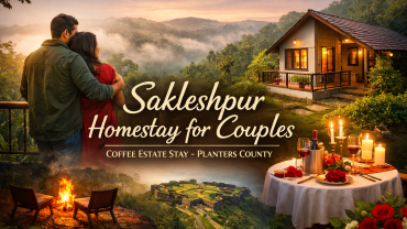 Romantic Sakleshpur homestay for couples at Planters County with coffee estate view, private cottage, candle light dinner and misty hill scenery.
